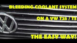How to quickly and easily bleed a Volkswagen T25 / T3 transporter's coolant system