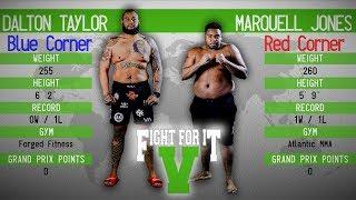FIGHT FOR IT V: Dalton Taylor vs Marquell Jones