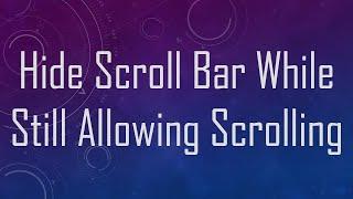 Hide Scroll Bar While Still Allowing Scrolling
