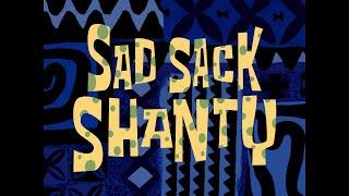 Sad Sack Shanty - SB Soundtrack