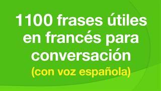 1100 frases útiles en francés para conversación (con voz española)