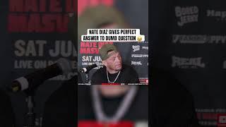 Nate Diaz Gives Perfect Answer to Dumb Question
