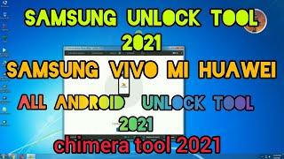 chimera free tool 2021 | samsung frp unlock tool | all Android unlock tool | chimera tool 2021