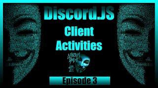 Discord js v12 Bot Tutorial   Client Activities Episode 3