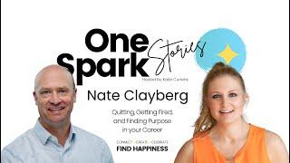 Quitting, Getting Fired, and Finding Purpose in your Career - Nate Clayberg