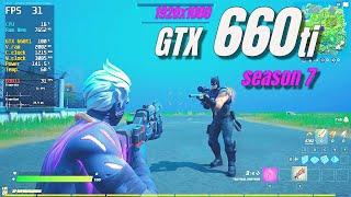 GTX 660 ti / Fortnite - Season 7 / 1080p / Low to Epic Graphics Settings