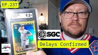 SGC Graded Card Delays Confirmed - Ep.237