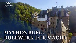 Mythos Burg - Bollwerk der Macht | Burganlagen in Europa