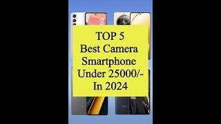 TOP 5 Best Camera Smartphone Under 25000/- #shorts #viral #smart