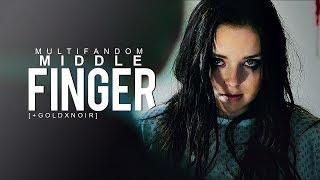●MultiFandom || MiddleFinger  [+GoldxNoir]