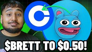 $BRETT TO $0.50!! BASED BRETT WILL GET LISTED ON COINBASE AND BINANCE! BULLISH BRETT NEWS!!