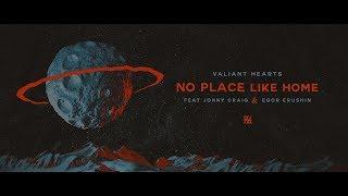 Valiant Hearts - No Place Like Home (feat. Jonny Craig & Egor Erushin of Marina)