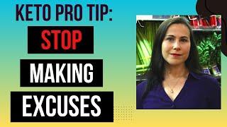 Keto Mindset Tip: Stop Making Excuses