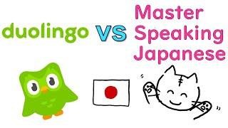 How To Speak Japanese for beginners - Duolingo Japanese vs Master Speaking Japanese -Basic Japanese