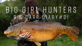 CARP FISHING | Big Girl Hunters | Big Carp Diary #01