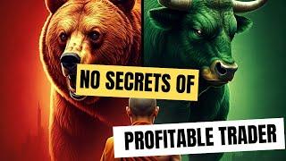 No Secrect Strategy of a Profitable Trader