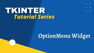 Tkinter OptionMenu Widget (Python Tutorial)