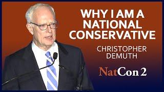 Christopher DeMuth | Why I Am a National Conservative | National Conservatism Conference II