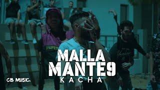 Kacha - Malla Mante9 (Official Music Video)