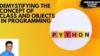 Demystifying the Concept of Class and Objects in Programming