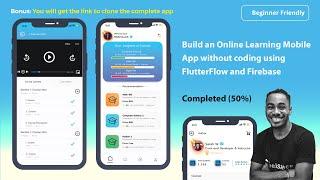 Build an Online Learning Mobile App without coding using FlutterFlow and Firebase - Completed (50%)