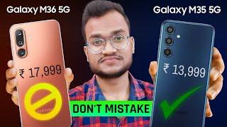 Samsung M36 5G vs Samsung M35 5G - Full Comparison, India Price, Processor, Camera, Display, Battery