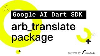 Google AI Dart SDK: arb_translate package by LeanCode