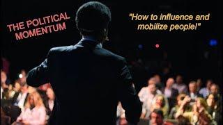 The Political Momentum // Dr. Reza Kazemi // How to influence and mobilize voters