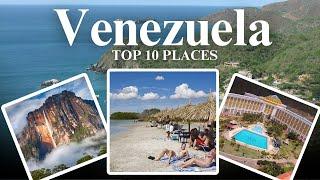 Top 10 Best Places to Visit in Venezuela