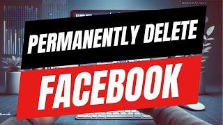 How To Delete Facebook Account - Full Guide