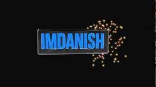 Imdanish Intro | Freaken [HD]