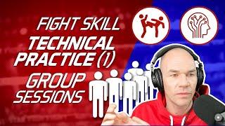 Fight Skill Technical Practice Part 1: Group Sessions