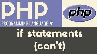 If Statements (con't) | PHP | Tutorial 21