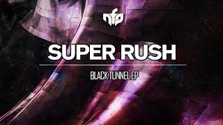 Super Rush - Black Tunnel [NeurofunkGrid]