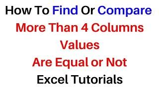 Excel Compare More Than 4 Columns Have Same or Not