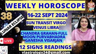 WEEKLY HOROSCOPES 16-22 SEPT 2024: Astrological Guidance for All 12 Signs by VL #weeklyhoroscope