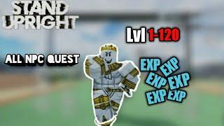 All Npc Quest from Level 1-120 • Stand Upright • Roblox