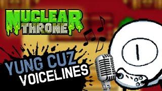 Yung Cuz Voicelines | Nuclear Throne