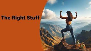 "The Right Stuff" Presented by Dr. Dale, Spiritual Center of the Desert