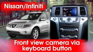 Nissan/Infiniti - front camera via any button using plug&play controller