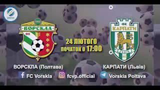 FC Vorskla - FC Karpaty promo 24/02/2019