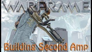Warframe - Building Second Amp