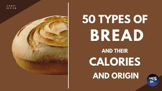 50 TYPES OF BREAD