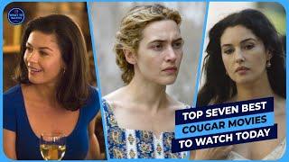 Top SEVEN Best Cougar Movies (2000 - 2021) To Watch Today