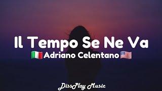 Adriano Celentano - Il Tempo Se Ne Va Italian / English (lyrics)