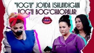 Yog’li joyda ishlaydigan yog’li bog’chaopalar... Lady Show