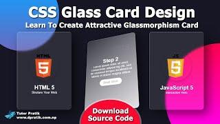 Attractive CSS Glassmorphism Cards Design - Complete Tutorial With Source Code | Tutor Pratik