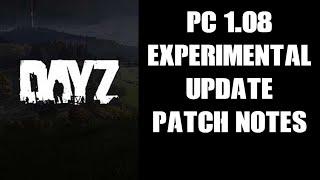 DAYZ Experimental PC Update 1.08 Patch & Blog Notes