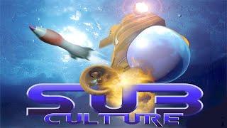 Sub Culture - 1) Добро пожаловать в подводный мир!