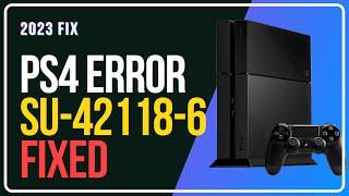 How To Fix PS4 Error Code SU-42118-6 [WORKING Methods]